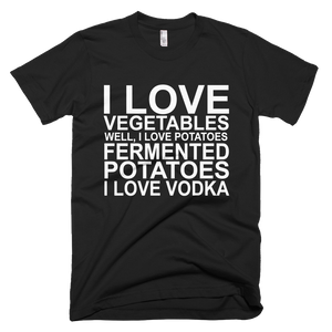 I Love Vegetables I Love Vodka T-Shirt - Black