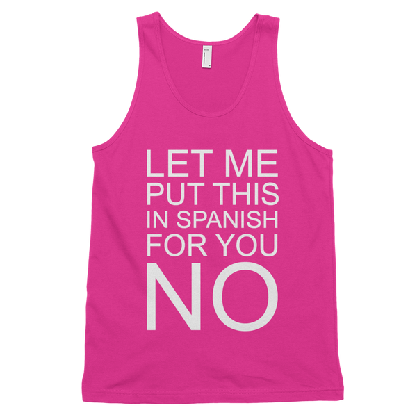 Let Me Put This In Spanish For You No Tank Top - Fuchsia