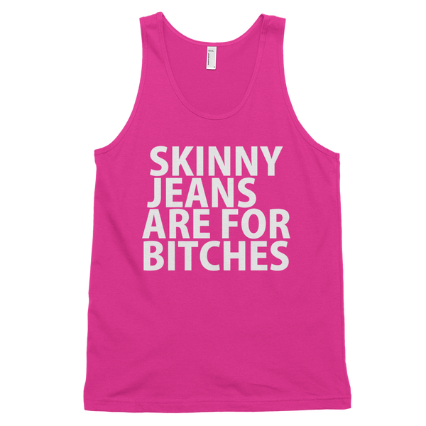 Skinny Jeans Are For Bitches Tank Top - Fuchsia