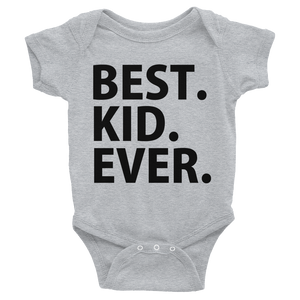 Best Kid Ever Infants Onesie - Gray