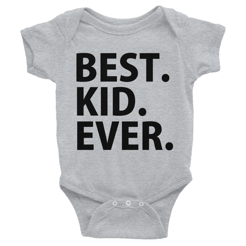 Best Kid Ever Infants Onesie - Gray
