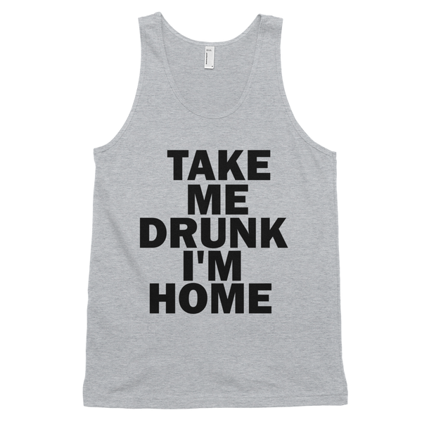 Take Me Drunk I'm Home Tank Top - Gray
