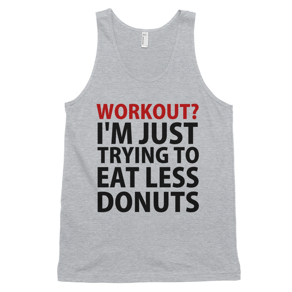 Workout? I'm Just Trying To Eat Less Donuts Tank Top - Gray