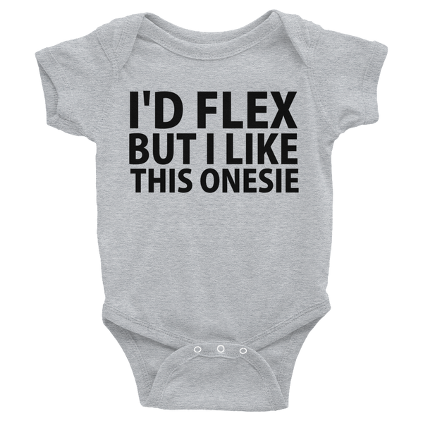 I'd Flex But I Like This Onesie, Infants Onesie - Gray