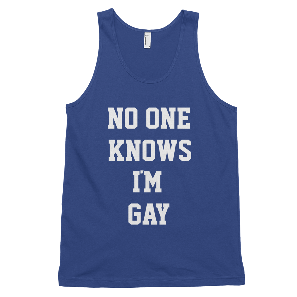 No One Knows I'm Gay Tank Top - Lapis