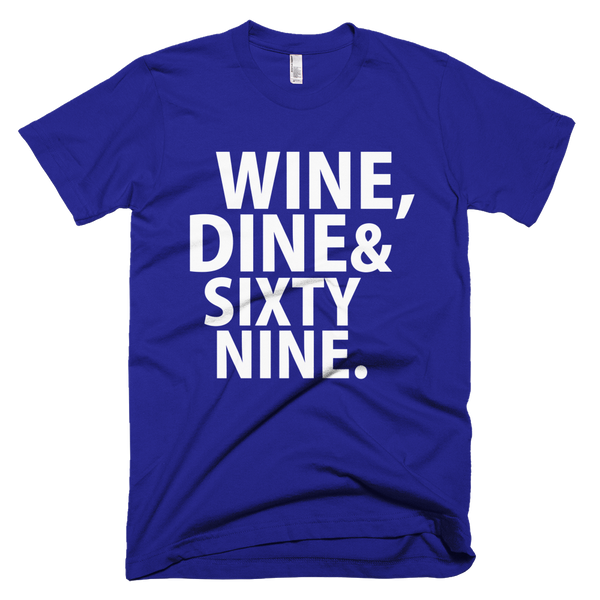 Wine, Dine & Sixty Nine T-Shirt - Lapis