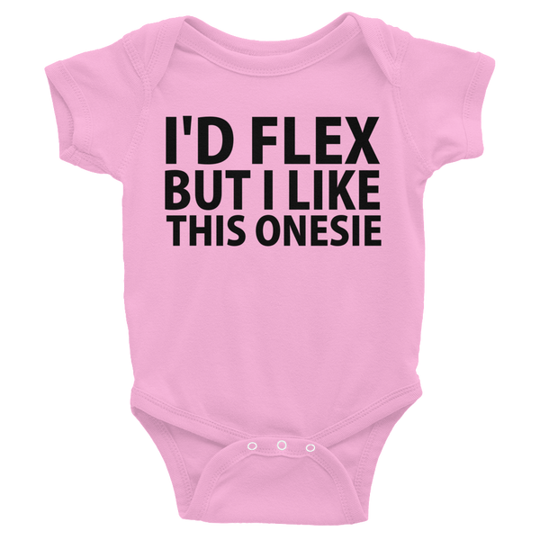 I'd Flex But I Like This Onesie, Infants Onesie - Pink