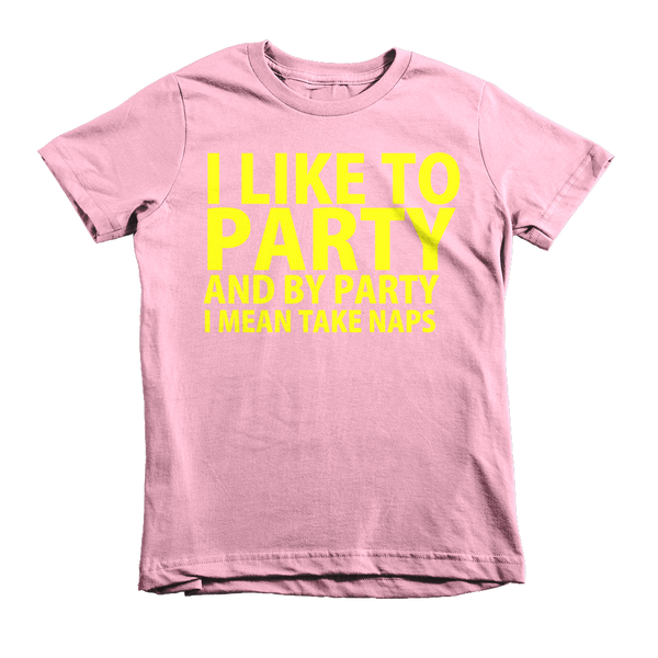I Like To Party And By Party I Mean Take Naps Kids T-Shirt - Pink