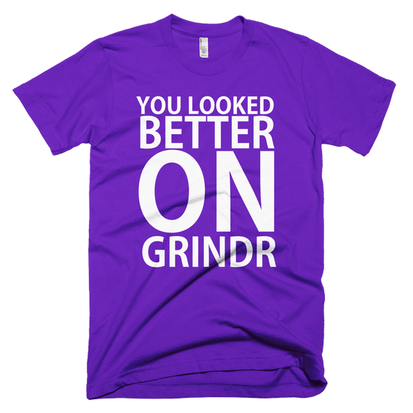 You Looked Better On Grindr T-Shirt - Purple