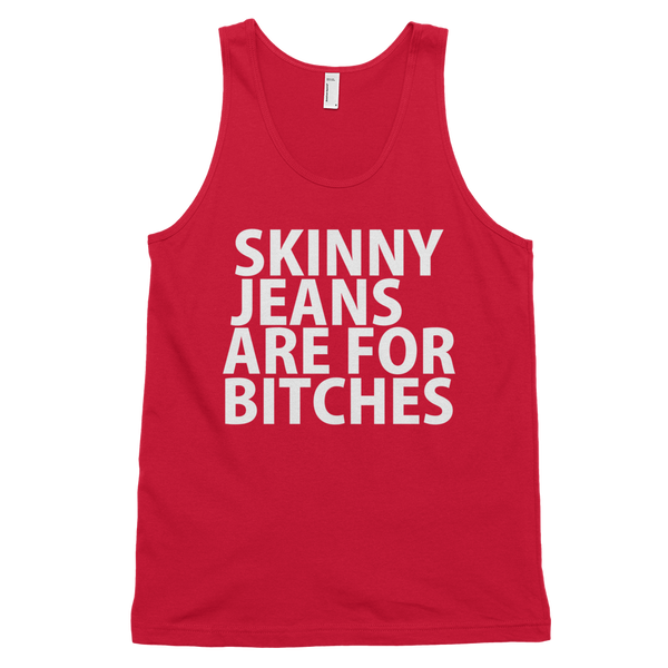 Skinny Jeans Are For Bitches Tank Top - Red