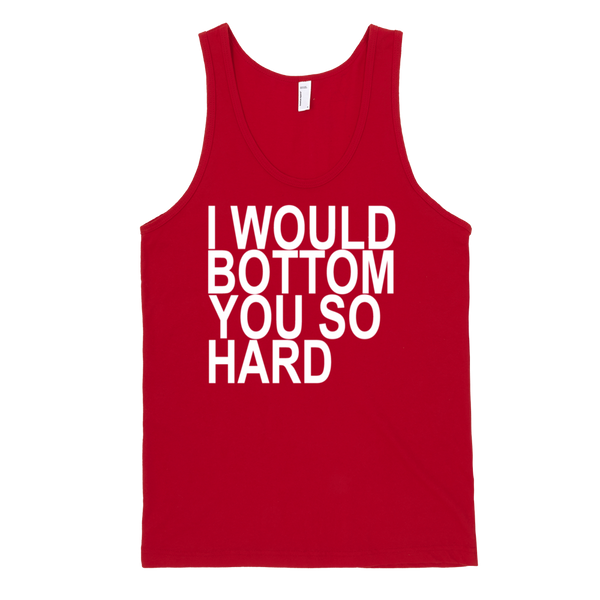 I Would Bottom You So Hard Tank Top - Red