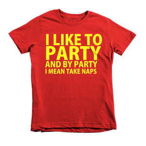 I Like To Party And By Party I Mean Take Naps Kids T-Shirt - Red