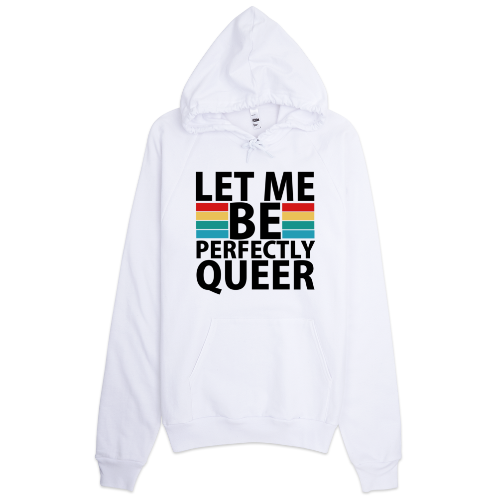 Let Me Be Perfectly Queer Hoodie - White