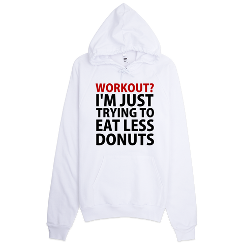 Workout? I'm Just Trying To Eat Less Donuts Hoodie - White
