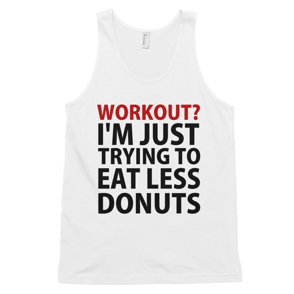 Workout? I'm Just Trying To Eat Less Donuts Tank Top - White