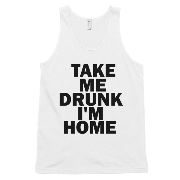Take Me Drunk I'm Home Tank Top - White
