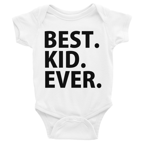 Best Kid Ever Infants Onesie - White