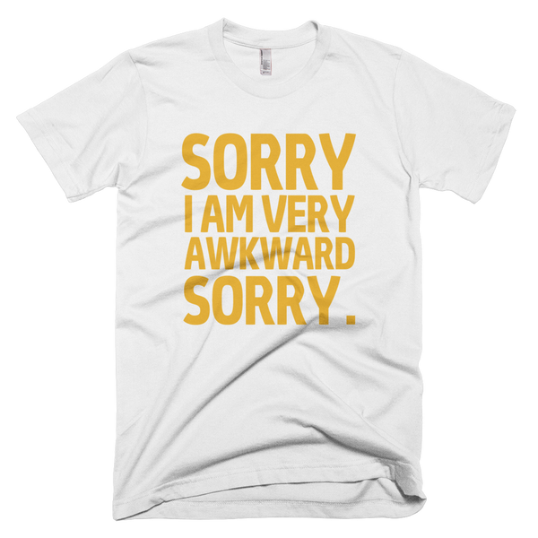 Sorry I'm Very Awkward Sorry T-Shirt - White