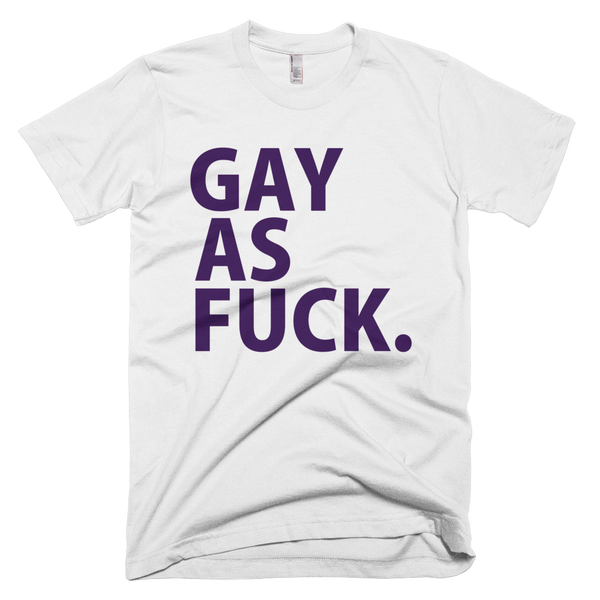 Gay As Fuck (Neon Purple) T-Shirt - White