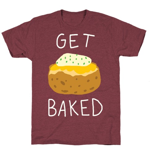 Get Baked T-Shirt - Heathered Maroon