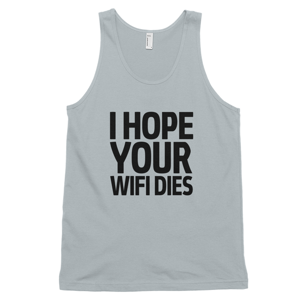 I Hope Your Wifi Dies Tank Top - New Silver