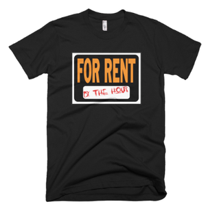 For Rent (By The Hour) T-Shirt - Black