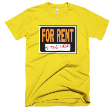 For Rent (By The Hour) T-Shirt - Yellow