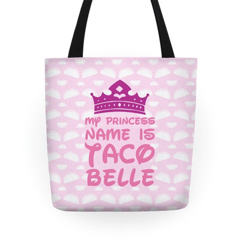 My Princess Name Is Taco Bell Tote Bag