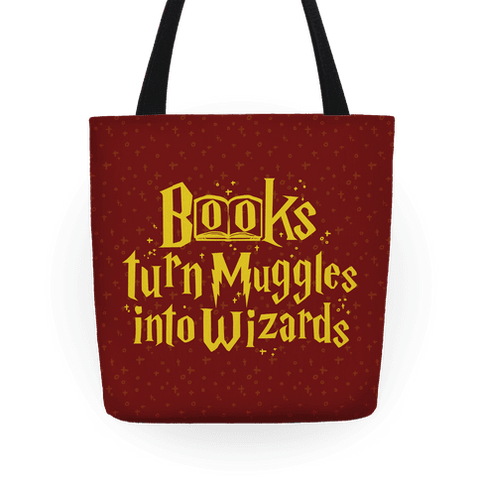 Reading Turns Muggles Into Wizards Tote Bag
