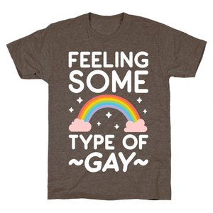 Feeling Some Type Of Gay T-Shirt - Athletic Brown